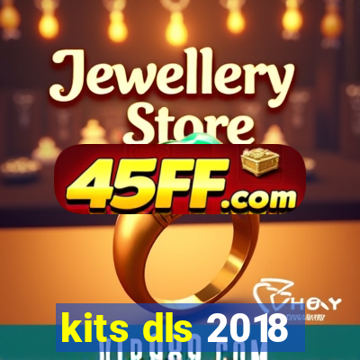 kits dls 2018